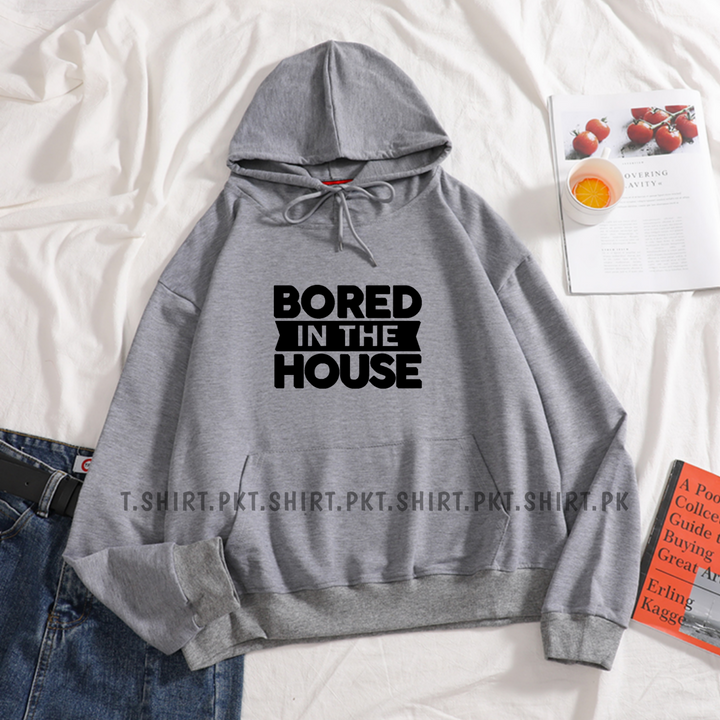 Bored In The House Hoodie T-shirt.pk