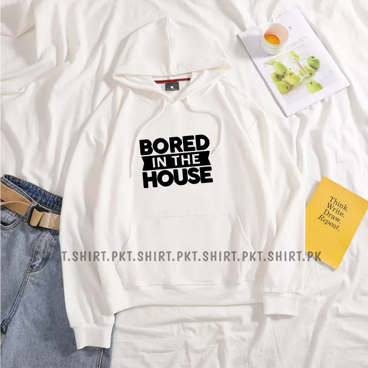 Bored In The House Hoodie T-shirt.pk